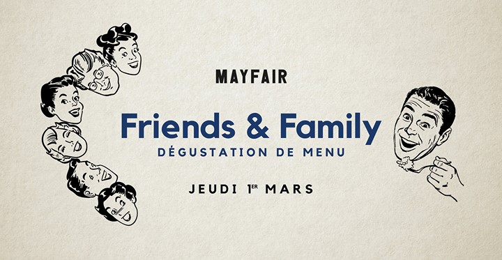 Friends & Family - Mayfair