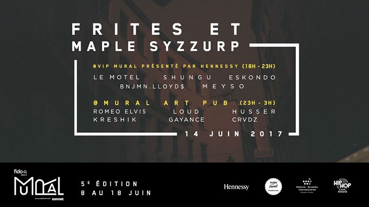 Frites & Maple Syzzurp / Roméo Elvis x Le Motel, Loud, Husser