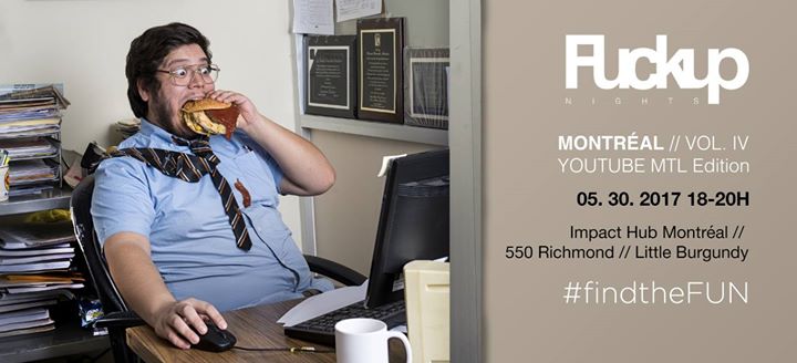 Fuckup Nights Montréal // Vol. IV YouTube Edition