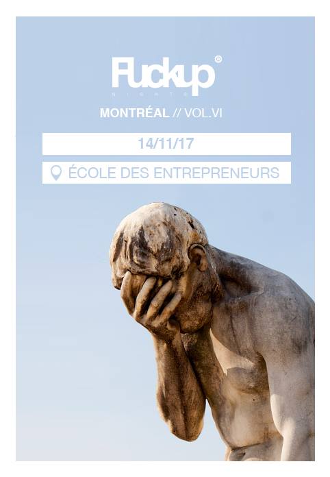 Fuckup Nights Montréal // Vol. VI