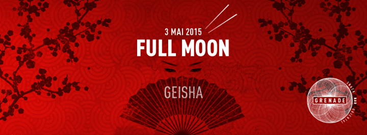 FULL MOON PARTY - GEISHA
