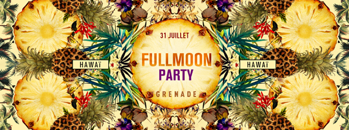 FULLMOON PARTY - HAWAÏ