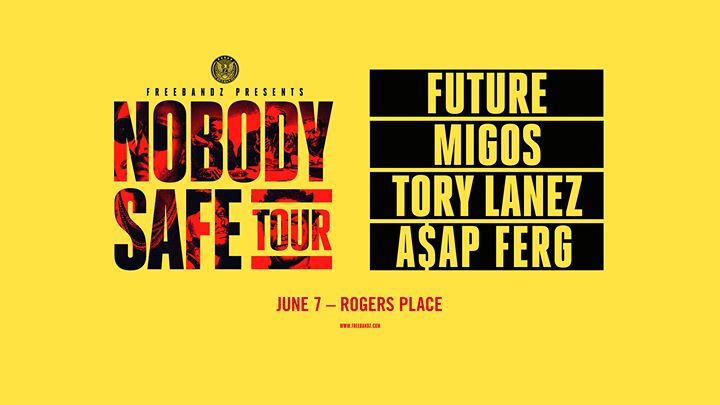 Future: Nobody Safe Tour w/ guests Migos, Tory Lanez + A$AP Ferg