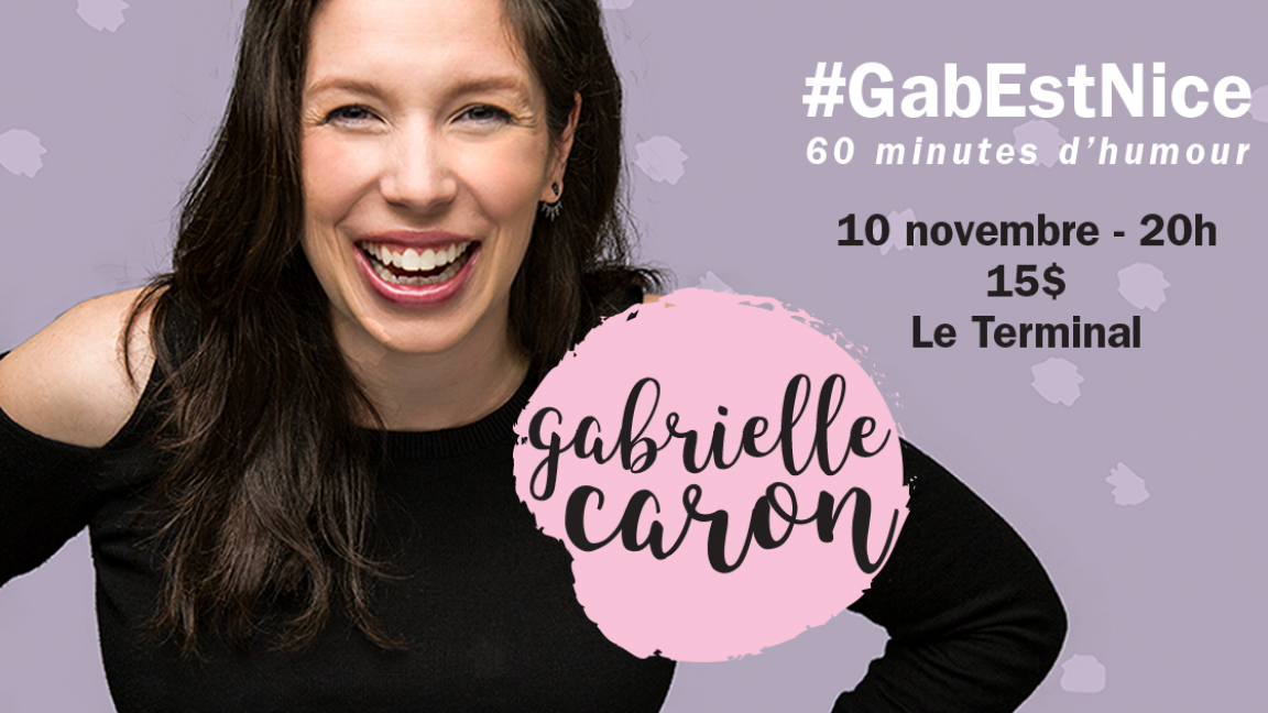 #GabEstNice, 60 minutes d'humour: Gabrielle Caron