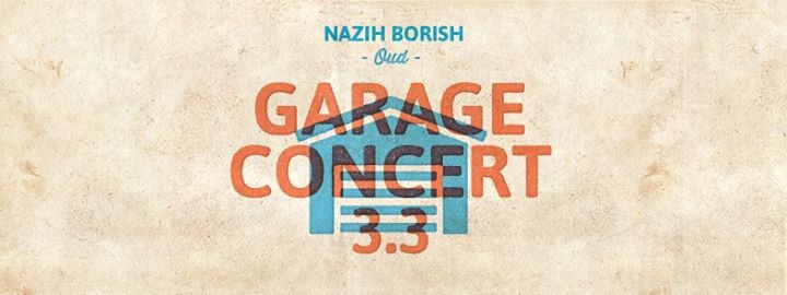 Garage Concert 3.3 : Nazih Borish, oud