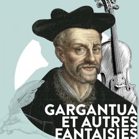 Gargantua et autres fantaisies