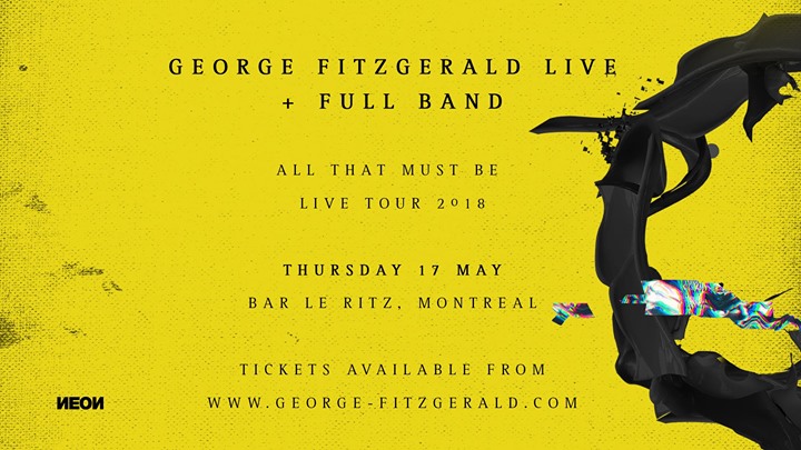 George Fitzgerald (Live + Full Band) - Montréal