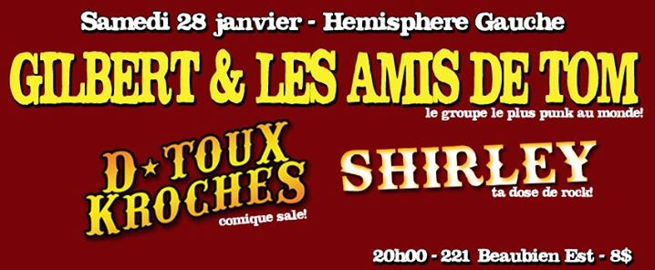 Gilbert & Les amis de Tom avec D-Toux Kroches et Shirley