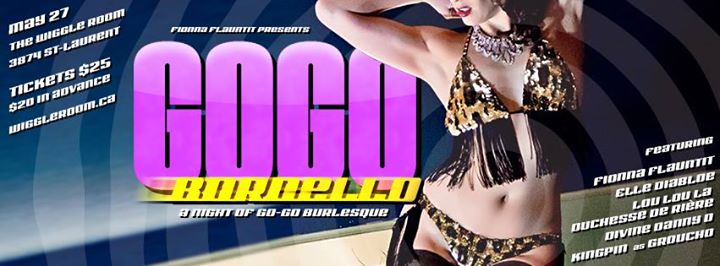 Go-Go Bordello - May 27 at The Wiggle Room