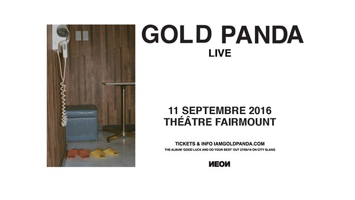GOLD PANDA // 11 Septembre 2016 // Théâtre Fairmount