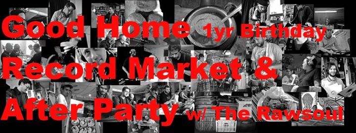 GOOD HOME 1yr Bday Record Market & Afterparty
