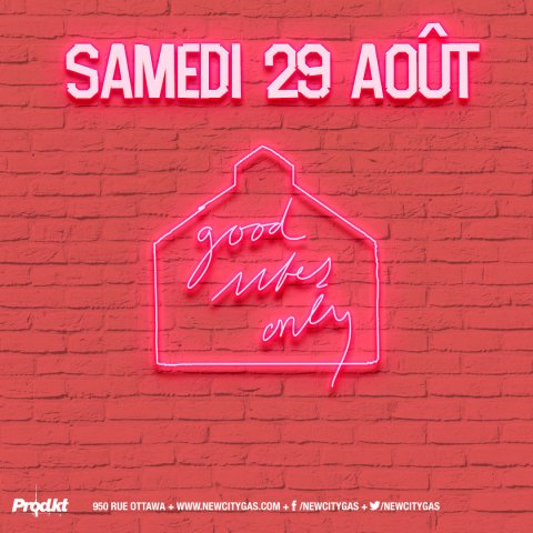 Good Vibes Only au New City Gas Terrace | Samedi 29 Août
