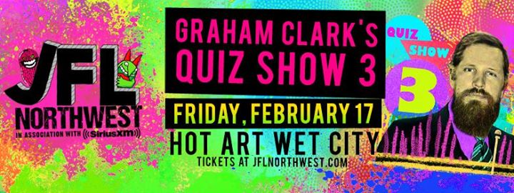 Graham Clark's Quiz Show 3 at Hot Art Wet City