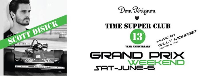 GRAND PRIX WEEK HOSTED BY SCOTT DISICK @ TIME SUPPER CLUB