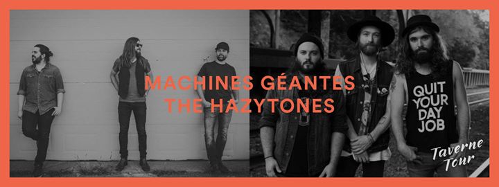Gratuit - The Hazytones + Machines Géantes au Taverne Tour