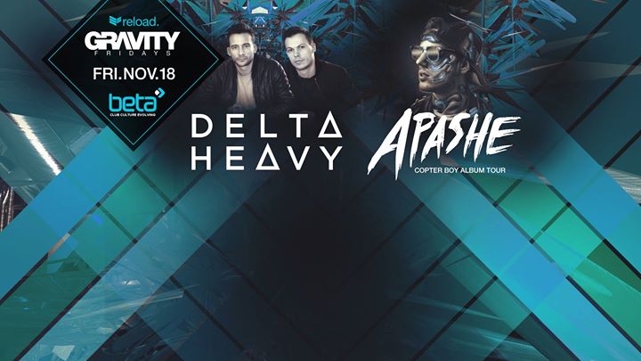 Gravity Fridays feat. Delta Heavy + Apashe