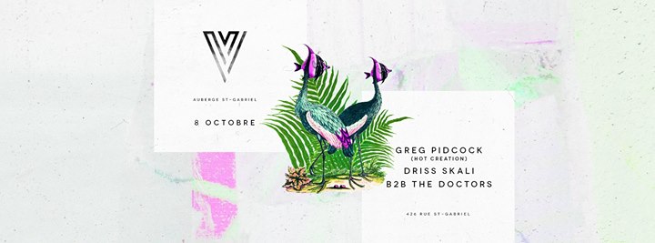 GREG Pidcock (Hot Creation) // Driss Skali b2b The Doctors