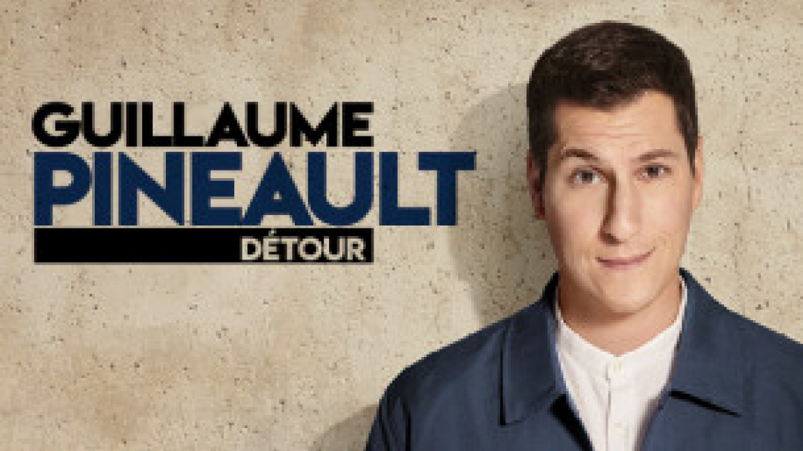 GUILLAUME PINEAULT, Détour