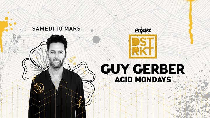 Guy Gerber + Acid Mondays - Dstrkt - 3.10.2018