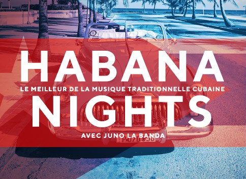 HABANA NIGHTS avec Juno La Banda