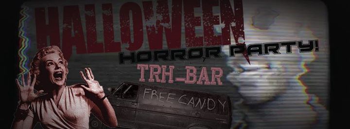 HALLOWEEN HORROR PARTY @ TRH-BAR