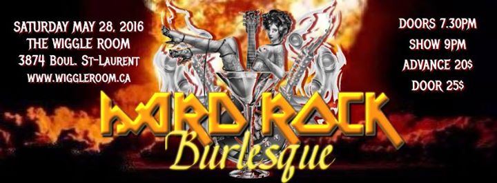 Hard Rock Burlesque - MAY 28 MAI at The Wiggle Room