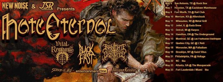 Hate Eternal,Vital Remains,Black Fast,Inanimate Existence,AbouT:BlanK-15 mai,2016 @ Les Foufounes Electriques