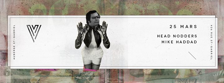 Head Nodders + Mike Haddad