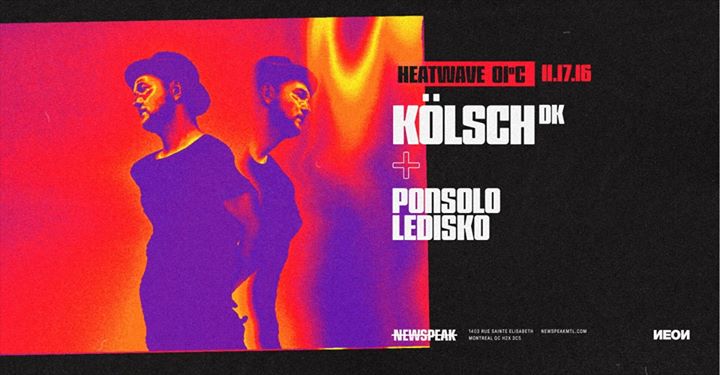 Heatwave 01° w/ Kölsch & Residents - Newspeak