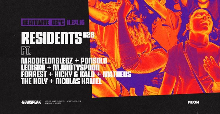 Heatwave 02° w/ Residents B2B - Newspeak