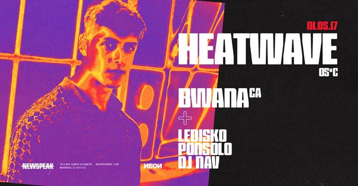 Heatwave 05° w/ Bwana - Newspeak