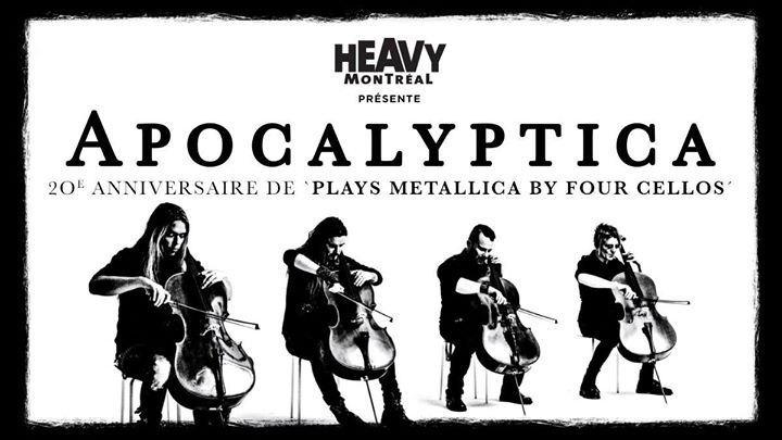 HEAVY MONTRÉAL présente Apocalyptica