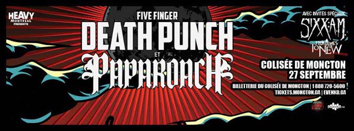 Heavy Montréal présente Five Finger Death Punch & Papa Roach // Moncton