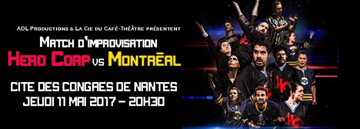 Hero Corp vs Montréal à Nantes