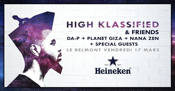 High Klassified / Da-P / Planet Giza / Nana Zen + Special Guests