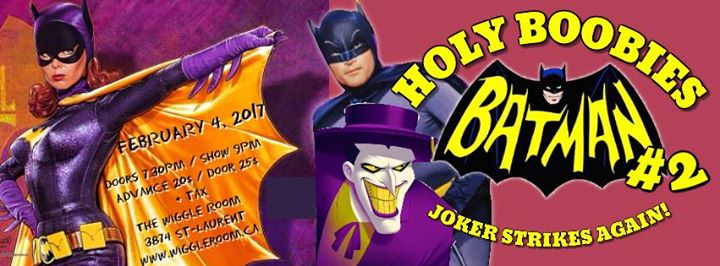 Holy Boobies Batman #2: Joker strikes again! - February 4