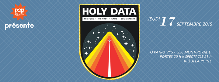 Holy Data + The Folk + The Vasts + Cade + Summersett à POP Montréal