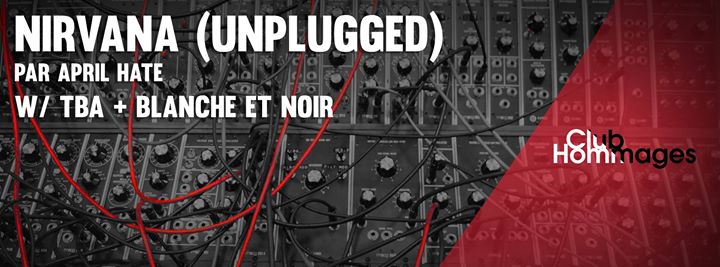 Hommage à Nirvana Unplugged par April Hate(gratuit) Blanche&noir