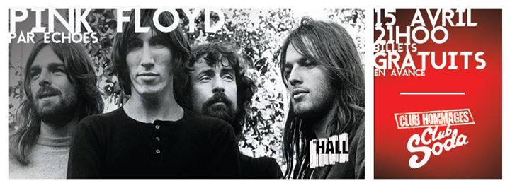 Hommage à PINK FLOYD par Echoes @Club Soda (GRATUIT) + Renard Blanc