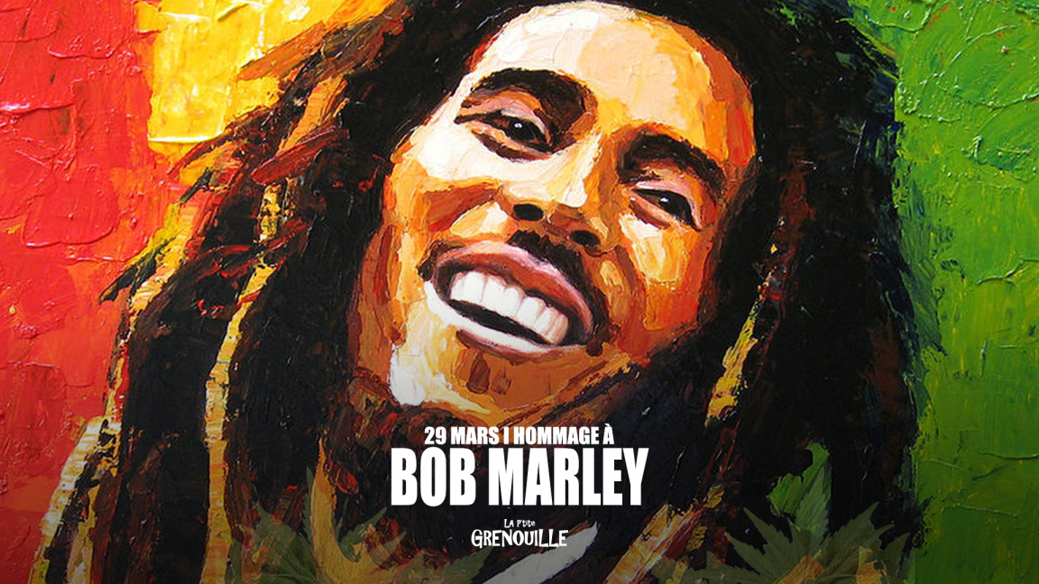 Hommage à Bob Marley à la P'tite Gre: Hommage à Bob Marley par Experience MTL, DJ et Chansonnier + invité(s)