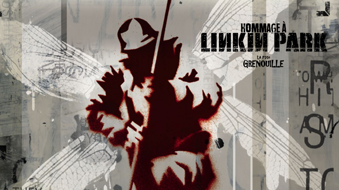 Hommage à Linkin Park: Projekt Revolution, DJ et Chansonnier + invité(s)