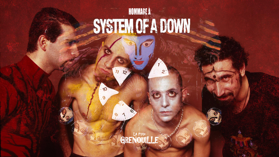 Hommage à System of a down: Sweet Revenge, DJ et Chansonnier + invité(s)
