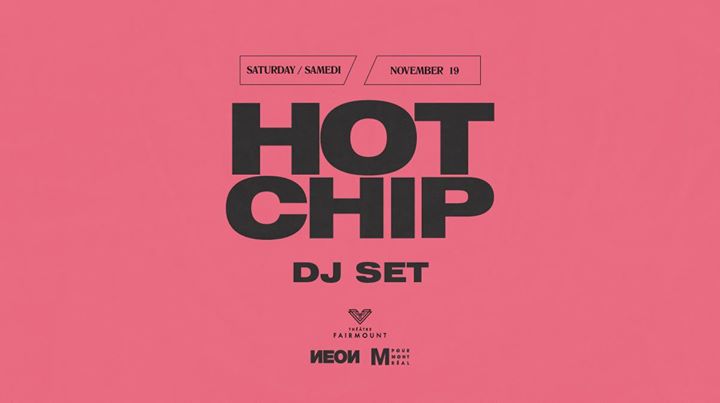 Hot Chip DJ Set // 19 novembre // Théâtre Fairmount