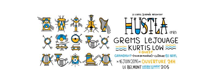 Hustla (GREMS x Le Jouage x Kurtis Low) + local guests