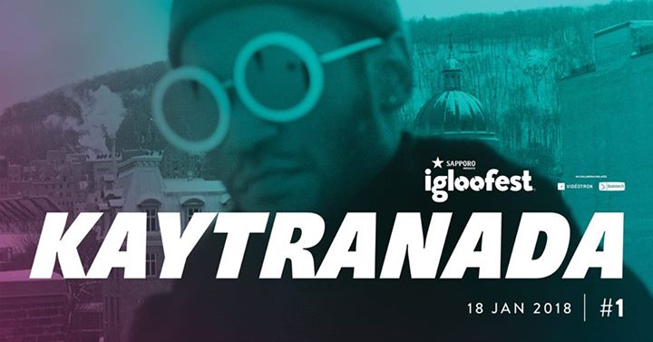Igloofest #1: Kaytranada