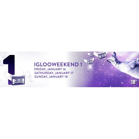 IGLOOWEEKEND 1