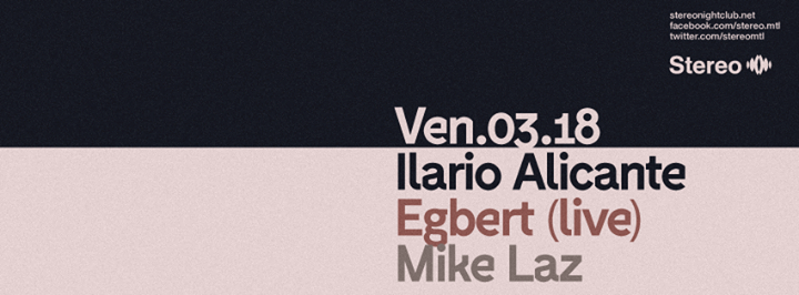 Ilario Alicante / Egbert (live) / Mike Laz