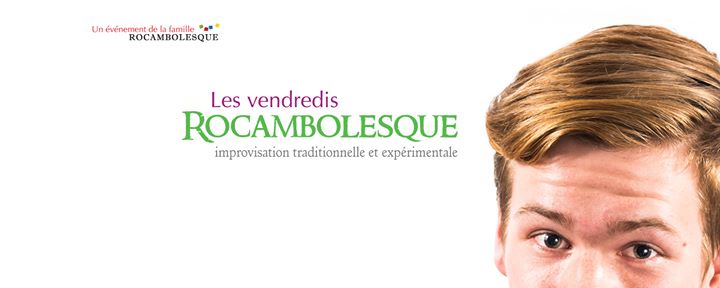 Impro du Vendredi Rocambolesque : BLEUS vs JAUNES (Bière à 2$!)