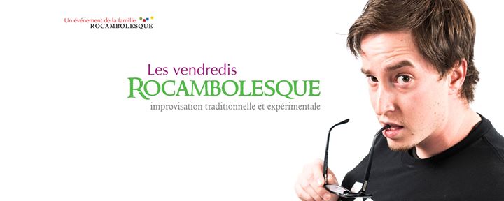 Impro du Vendredi Rocambolesque : VERTS vs ROUGES (Bière à 2$!)