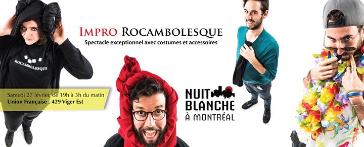 IMPRO ROCAMBOLESQUE : NUIT BLANCHE 2016 // (Tournoi 2DUO avec costumes, accessoires et invités !)
